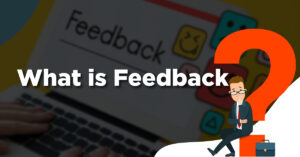 What is feedback? 