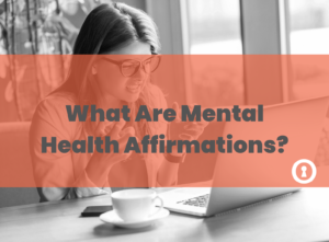 What are mental health affirmations? 