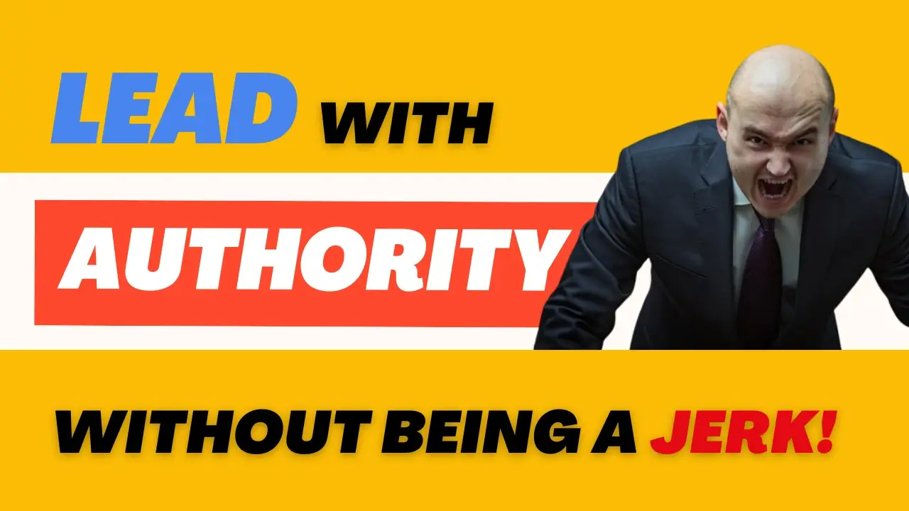 Lead with Authority | How to Influence with Authority